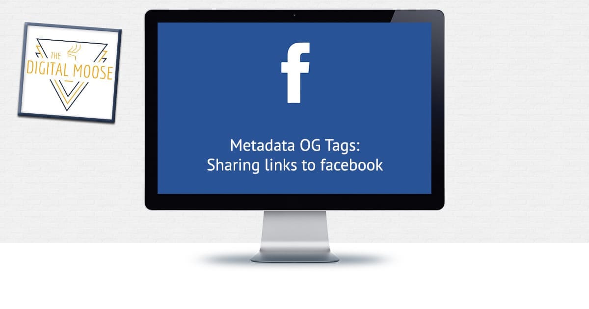 OG Tags Sharing links to facebook | metadata | The Digital Moose